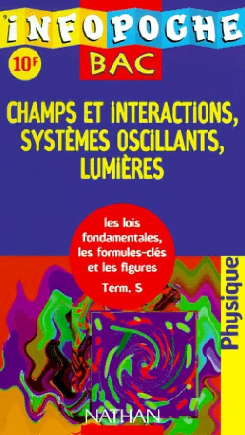 Champs et interactions, systèmes oscillants, lumières - Inconnu